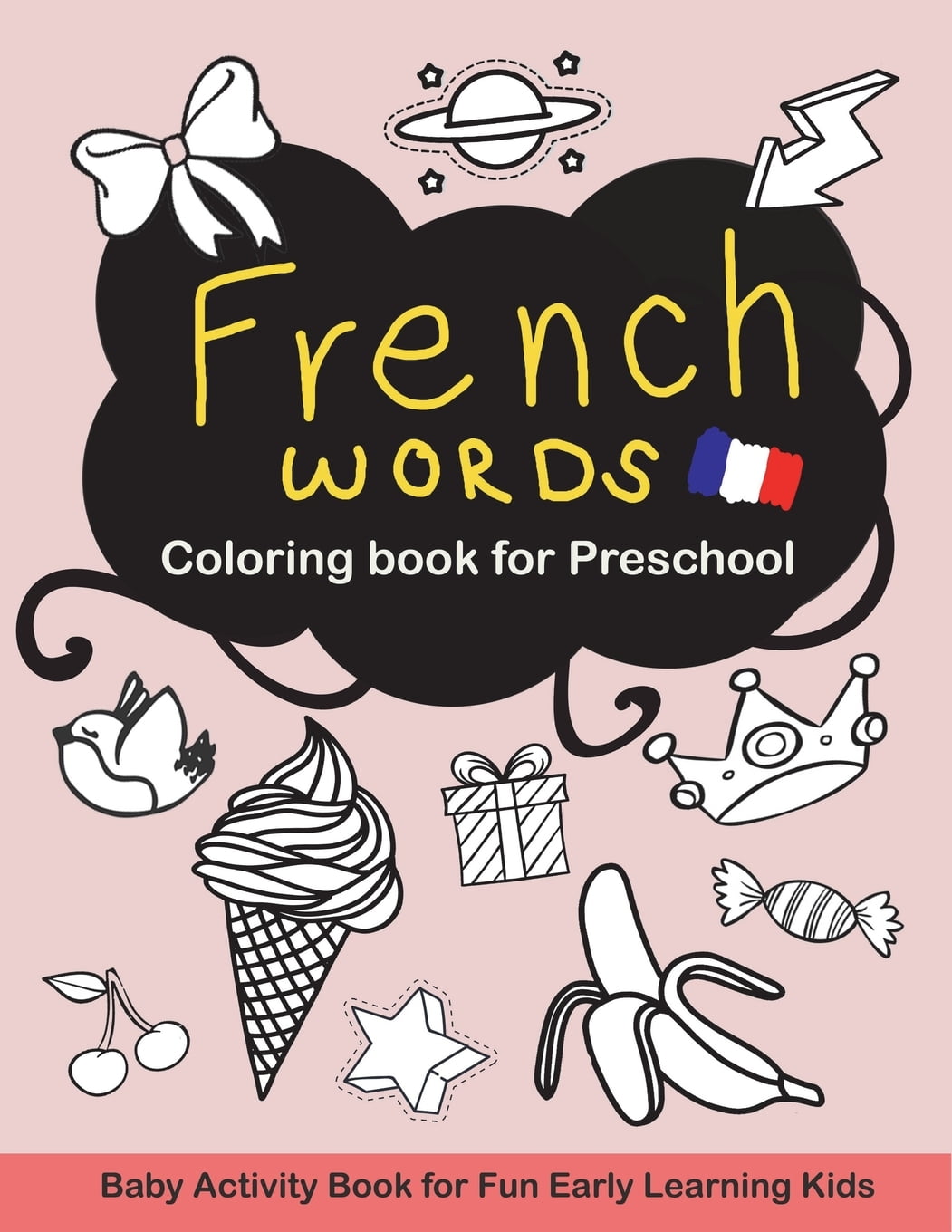 Fine Fun Words: French Words Coloring Book for Preschool: Baby Activity  Book for Fun Early Learning Kids (Paperback) - Walmart.com
