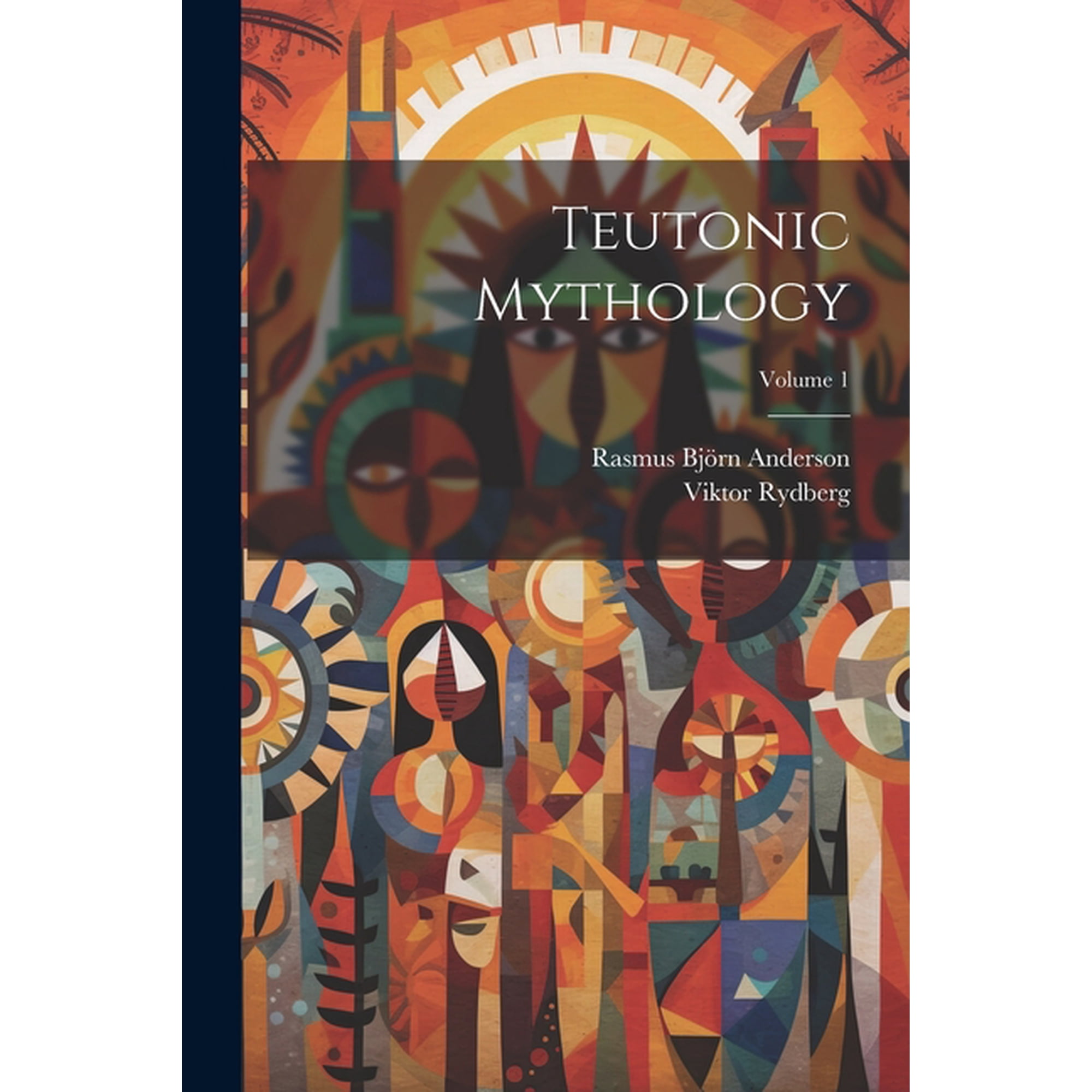 Teutonic Mythology; Volume 1 (Paperback)