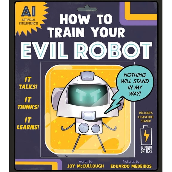 How to Train Your Evil Robot, (Hardcover)
