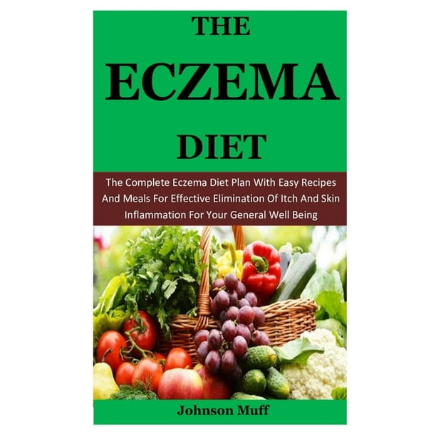 the-eczema-diet-the-complete-eczema-diet-plan-with-easy-recipes-and-meals-for-effective