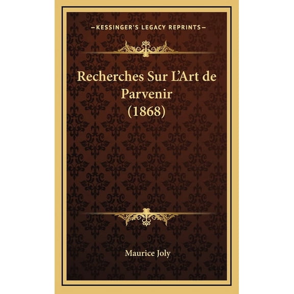 Recherches Sur L'Art de Parvenir (1868) (Hardcover)