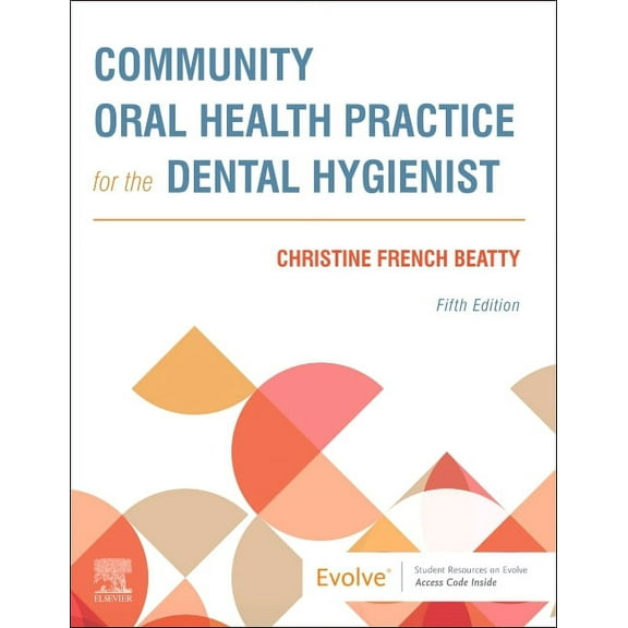 Community Oral Health Practice for the Dental Hygienist, (Paperback)