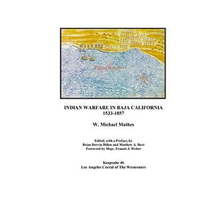 Indian Warfare in Baja California 1533-1857