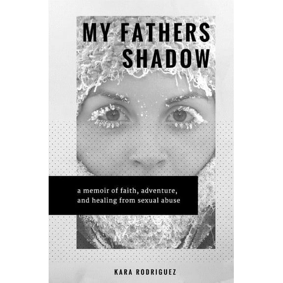 My Father's Shadow: A Memoir of Healing from Sexual Abuse, (Paperback)