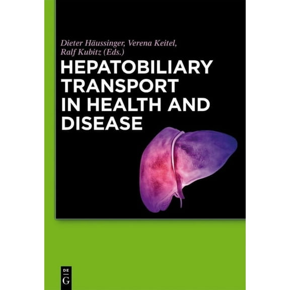 Hepatobiliary Transport in Health and Disease, (Hardcover)