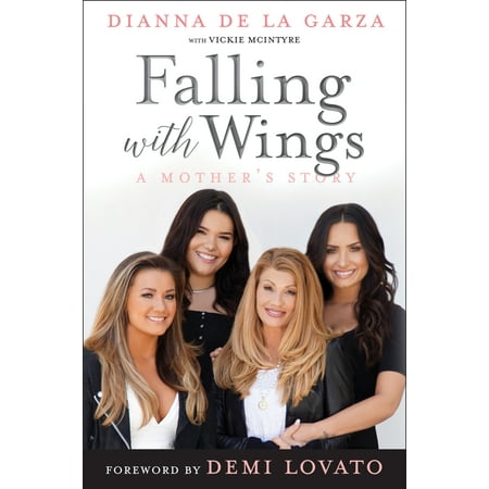 Falling with Wings: A Mother's Story (Demi Lovato Best Friend)