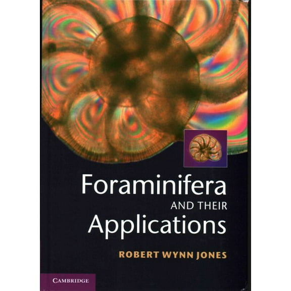 Foraminifera and Their Applications (Hardcover)