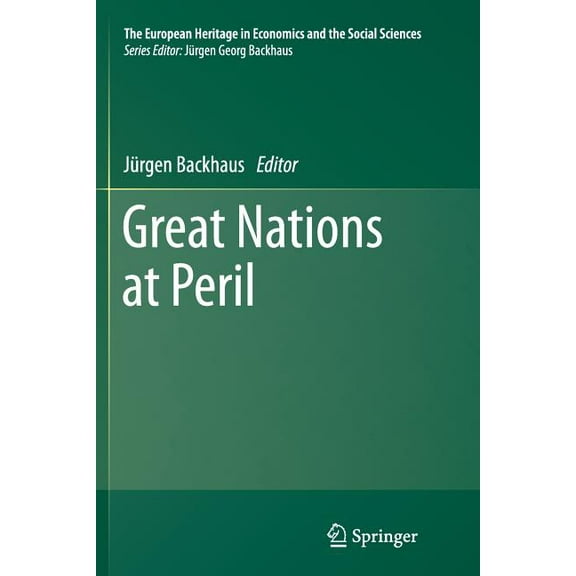 European Heritage in Economics and the Social Sciences: Great Nations at Peril (Series #17) (Paperback)