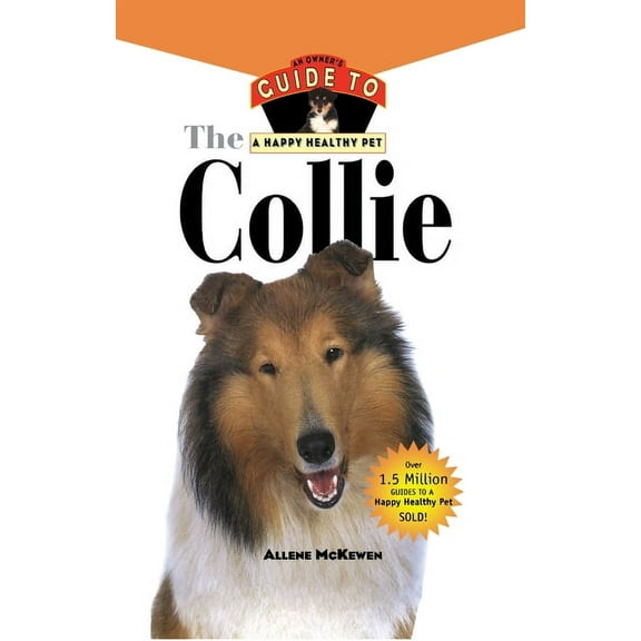 Your Happy Healthy P Collie: An Owner's Guide to a Happy Healthy Pet, Book 161, (Hardcover)