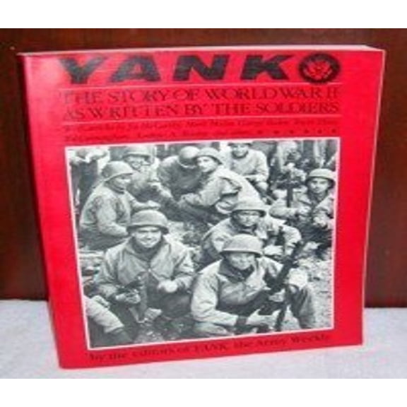 Pre-Owned "Yank": Story of World War II as Written by the Soldiers (Ausa Institute of Land Warfare Book) Paperback