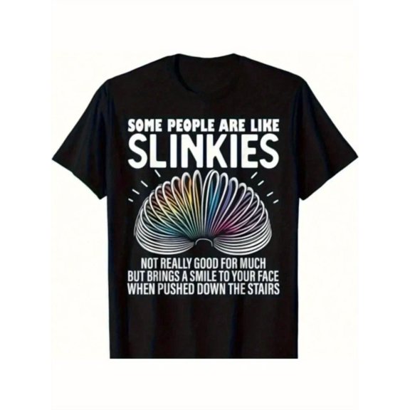 Funny 'some People Are Like Slinkies' Graphic T-Shirt, Design,