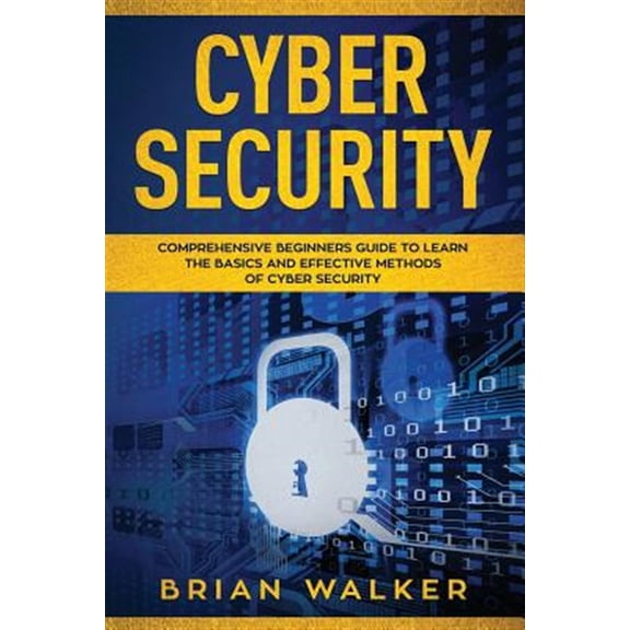 Pre-Owned Cyber Security: Comprehensive Beginners Guide to Learn the Basics and Effective Methods of Cyber Security