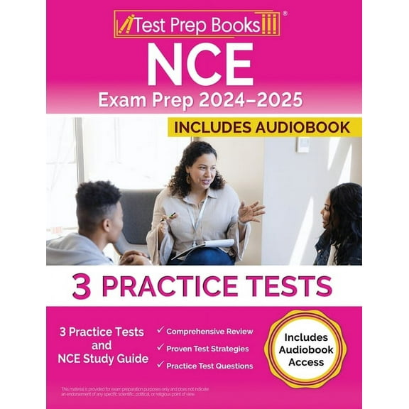 NCE Exam Prep 2024-2025: 3 Practice Tests and NCE Study Guide [Includes Audiobook Access], (Paperback)