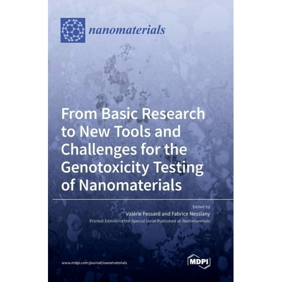 From Basic Research to New Tools and Challenges for the Genotoxicity Testing of Nanomaterials, (Hardcover)