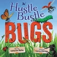 thumbnail image 1 of Pre-Owned Hustle Bustle Bugs (Hardcover) by Catherine Bailey, 1 of 1