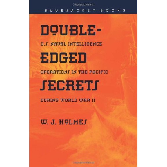 Pre-Owned Double-Edged Secrets: U.S. Naval Operations in the Pacific During World War II (Paperback) 1557503249 9781557503244