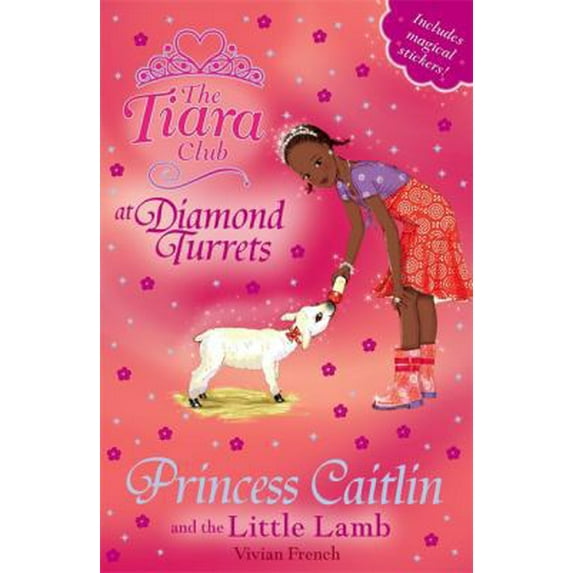 Pre-Owned Princess Caitlin and the Little Lamb (The Tiara Club) (Paperback) 1846168775 9781846168772