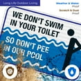 thumbnail image 5 of Pool Sign Funny, We Don't Swim in Toilet Don't Pee in Our Pool Sign,, 5 of 8