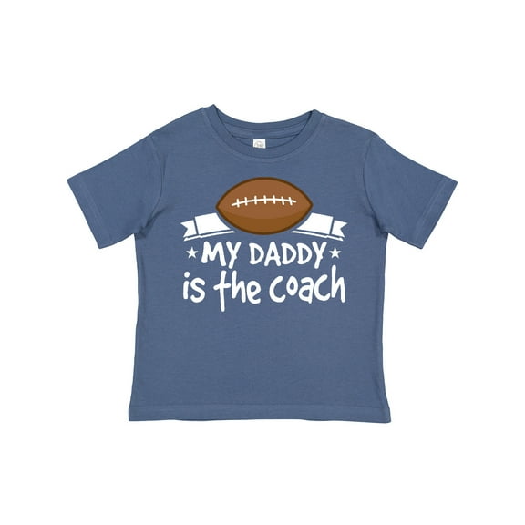 Inktastic Football My Daddy is the Coach Boys or Girls Toddler T-Shirt