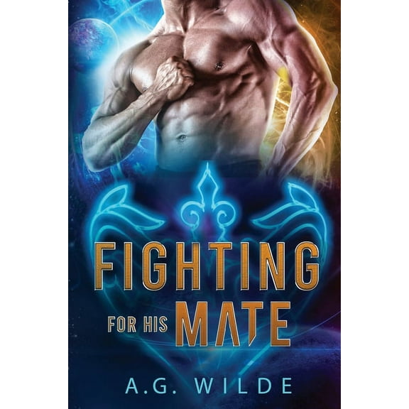 Fated Mates of the Atari Fighting For His Mate: A Sci-fi Alien Romance, Book 3, (Paperback)