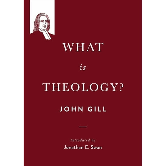 John Gill on the Spiritual Life What is theology?, Book 1, (Paperback)