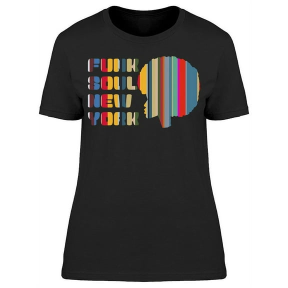 Funk Soul New York T-Shirt Women -Image by Shutterstock, Female Small
