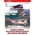 thumbnail image 1 of Pre-Owned Seaplane, Skiplane, and Float/Ski-Equipped Helicopter Operations Handbook (2025): Faa-H-8083-23 (Paperback) 1560275766 9781560275763, 1 of 2