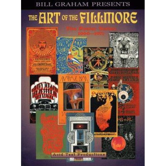 Pre-Owned The Art of the Fillmore: The Poster Series 1966-1971 (Paperback) 1560252421 9781560252429