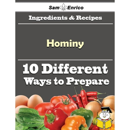 10 Ways to Use Hominy (Recipe Book) - eBook (Best Way To Cook Hominy)