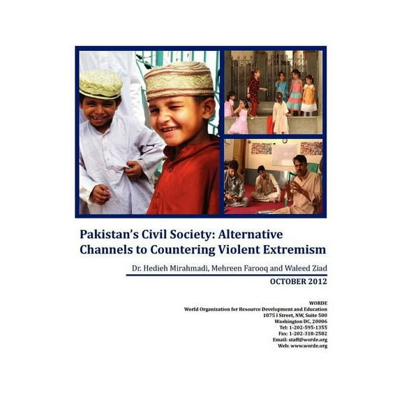Pakistan's Civil Society: Alternative Channels to Countering Violent Extremism, (Paperback)