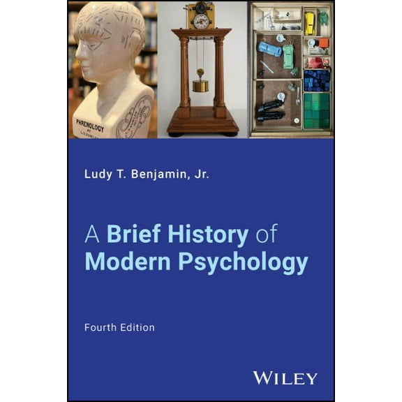 A Brief History of Modern Psychology Ludy T. Benjamin (Paperback)