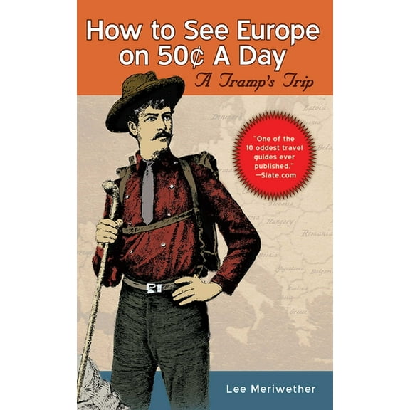 How To See Europe on 50¢ a Day : A Tramp's Trip (Paperback)