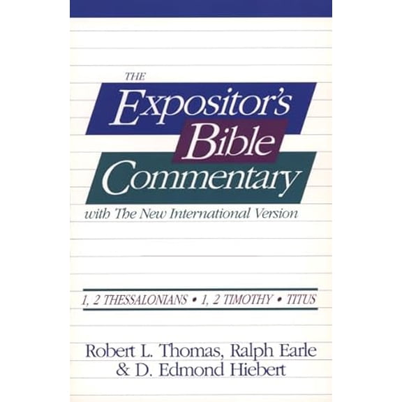 Pre-Owned Expositor's Bible Commentary: 1 & 2 Thessalonians / 1 & 2 Timothy, Titus (Paperback) 0310203864 9780310203865