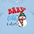 thumbnail image 4 of Inktastic Baby It's Cold Outside Boys or Girls Baby T-Shirt, 4 of 5