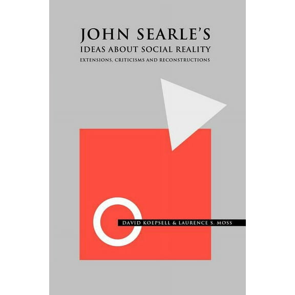 Economics and Sociology Thematic Issue John Searle's Ideas about Social Reality: Extensions, Criticisms, and Reconstructions, (Paperback)