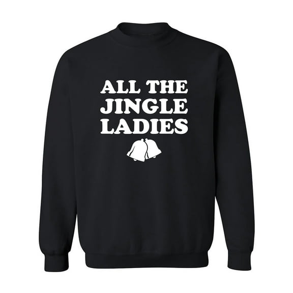 All The Jingle Ladies Crewneck Sweatshirt
