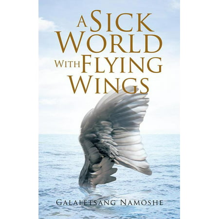 A Sick World with Flying Wings - eBook