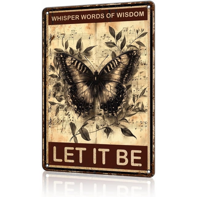 Funny Vintage Metal Signs Butterfly Whisper Words Of Wisdom Let It Be Tin Sign for Home Kitchen Retro Decor Yard Garden Outdoor 12×16 Inch
