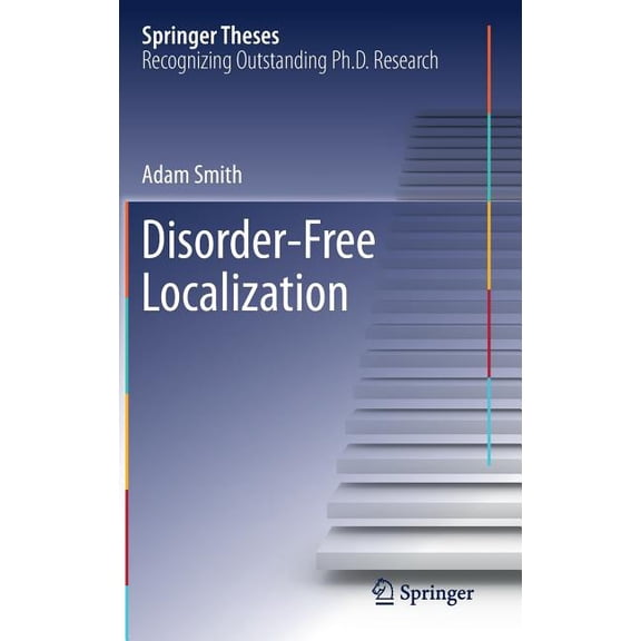 Springer Theses Disorder-Free Localization, (Hardcover)