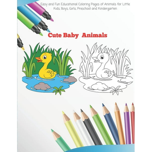 Cute Baby Animals Easy And Fun Educational Coloring Pages Of Animals For Little Kids Boys Girls Preschool And Kindergarten Coloring Book For Kids Paperback Walmart Com Walmart Com