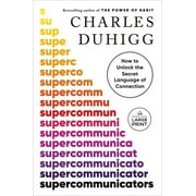 Supercommunicators: How to Unlock the Secret Language of Connection, (Paperback)