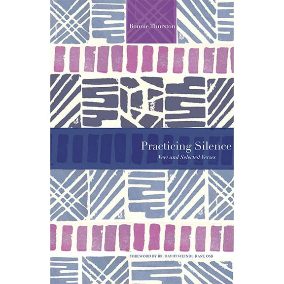 Paraclete Poetry: Practicing Silence : New and Selected Verses (Paperback)