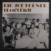 Big Joe Turner - I Don't Dig It - Vinyl