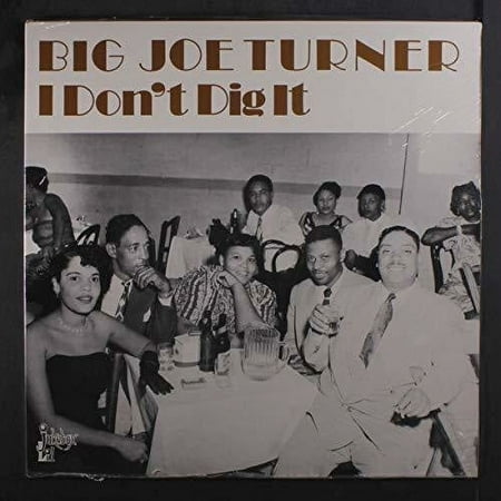 Big Joe Turner - I Don't Dig It - Vinyl