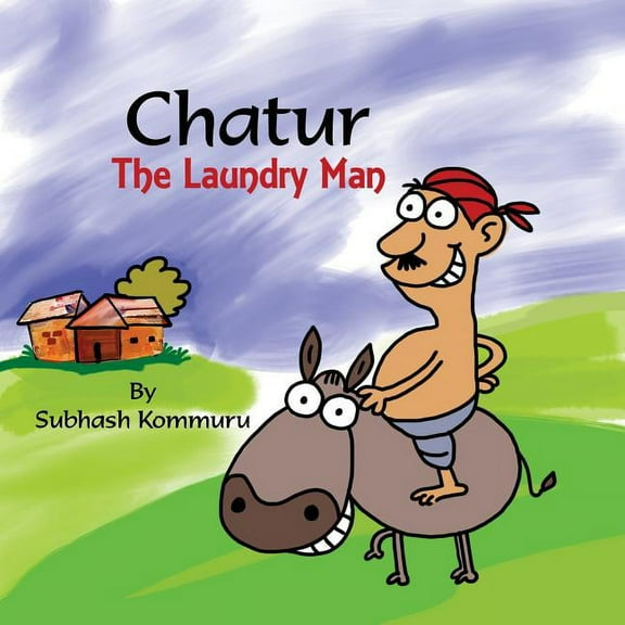 Chatur the Laundry Man: A Funny Childrens Picture Book, (Paperback)