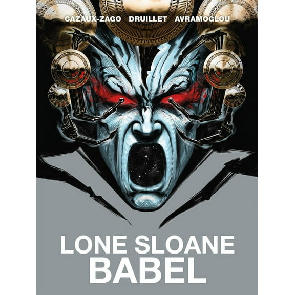 Lone Sloane Lone Sloane: Babel, (Hardcover)