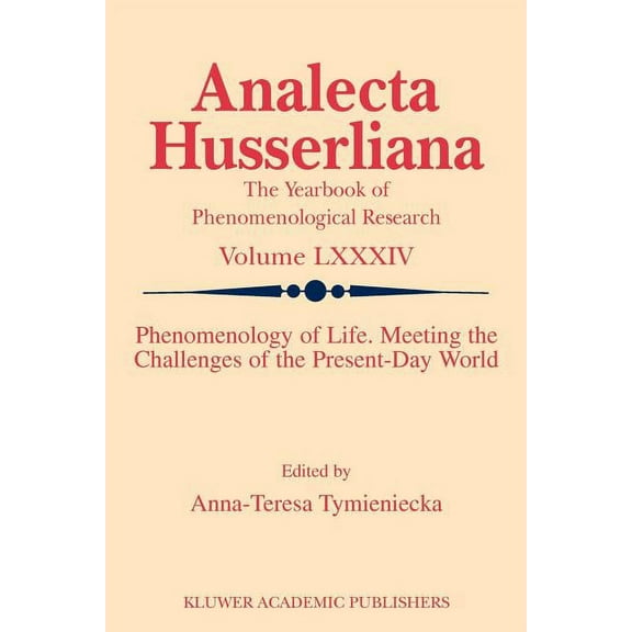 Analecta Husserliana: Logos of Phenomenology and Phenomenology of the Logos. Book Two: The Human Condition In-The-Unity-Of-Everything-There-Is-Alive Individuation, Self, Person, Self-Determination, Fr