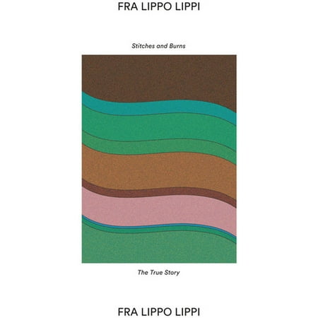 Stitches & Burns (Vinyl) (7-Inch) (The Best Of Fra Lippo Lippi)