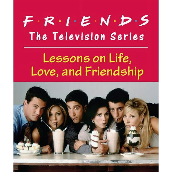Rp Minis Friends: The Television Series: Lessons on Life, Love, and Friendship, (Hardcover)