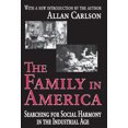 thumbnail image 1 of Pre-Owned The Family in America: Searching for Social Harmony in the Industrial Age (Paperback) 0765805367 9780765805362, 1 of 1